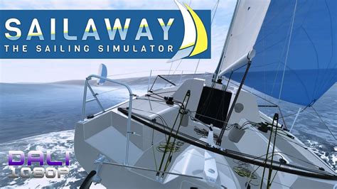 Sailaway - The Sailing Simulator PC Gameplay 1080p 60fps - YouTube