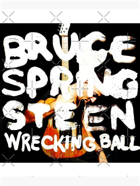 "Brúcé Spríngstéén Wrecking Ball Album Cover" Poster by Carlunique ...