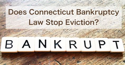 Does Connecticut Bankruptcy Law Stop Tenant Eviction?