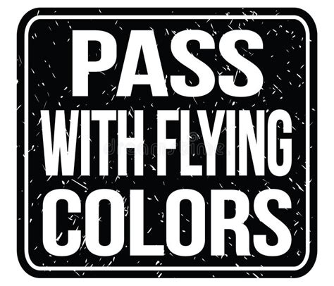 PASS with FLYING COLORS, Words on Black Stamp Sign Stock Illustration ...