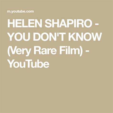 HELEN SHAPIRO - YOU DON'T KNOW (Very Rare Film) - YouTube | Film, Shapiro, Rare