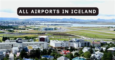 Explore 4 Major Airports In Iceland. Which Airport Should You Fly To?