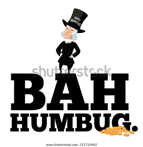 Cartoon Ebenezer Scrooge Bah Humbug Text Stock Vector (Royalty Free ...