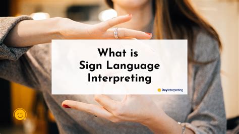 What is Sign Language Interpreting - Day Interpreting Blog