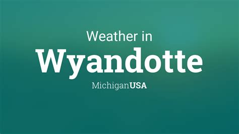 Weather for Wyandotte, Michigan, USA