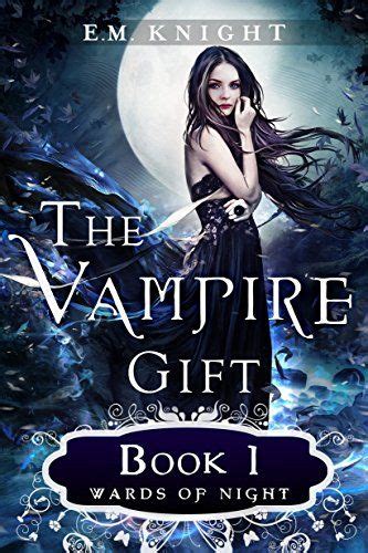 The Vampire Gift 1: Wards of Night - 75+ Best Paranormal Romance Books ...