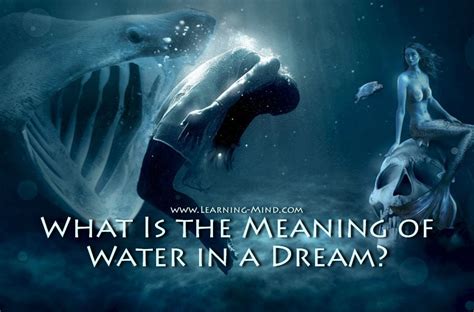 What Is the Meaning of Water in a Dream? How to Interpret These Dreams - Learning Mind