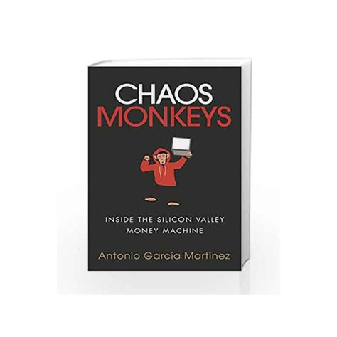 Chaos Monkeys by Antonio Garcia Martinez-Buy Online Chaos Monkeys Book at Best Price in India ...