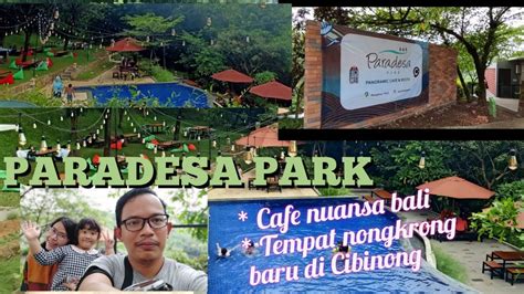 PARADESA PARK, CAFE DAN RESTO BARU NUANSA BALI DI CIBINONG BOGOR - YouTube