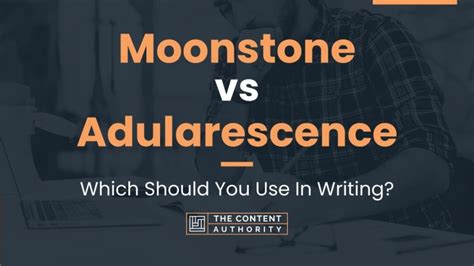 Moonstone vs Adularescence: Which Should You Use In Writing?