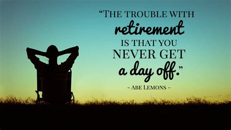 51 Inspirational Retirement Quotes For The Next Phase of Your Life