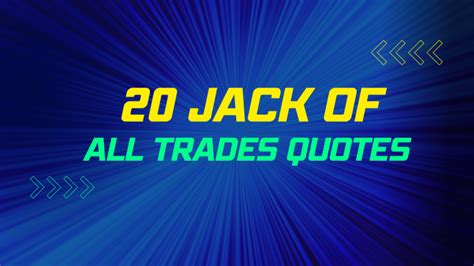 20 Jack Of All Trades Quotes | Advanced Forex Strategies