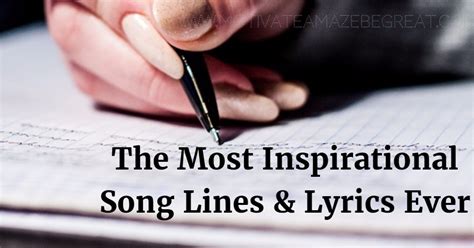 21 Most Inspirational Song Lines and Lyrics Ever - Motivate Amaze Be GREAT