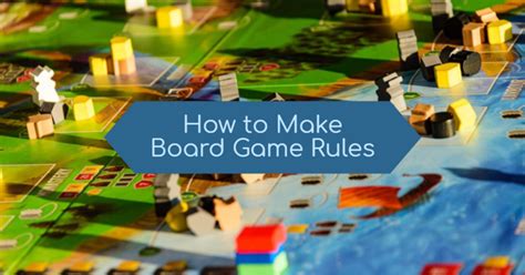 How to Make Board Game Rules