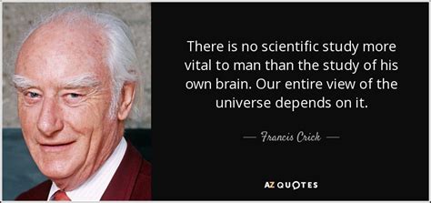 TOP 25 QUOTES BY FRANCIS CRICK (of 76) | A-Z Quotes