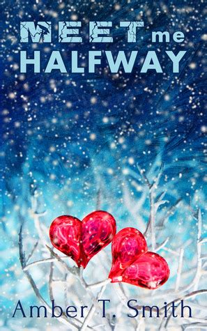 Meet Me Halfway by Amber T. Smith