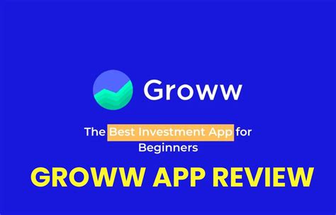 Groww App Review: A Comprehensive Analysis of the Investment Platform ...