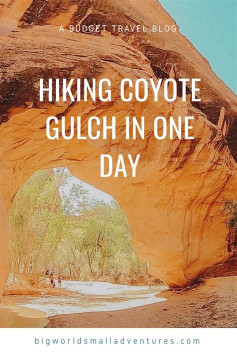 Our guide to hiking coyote gulch in one day – Artofit