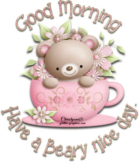 Good Morning Have A Beary Nice Day Pictures, Photos, and Images for Facebook, Tumblr, Pinterest ...