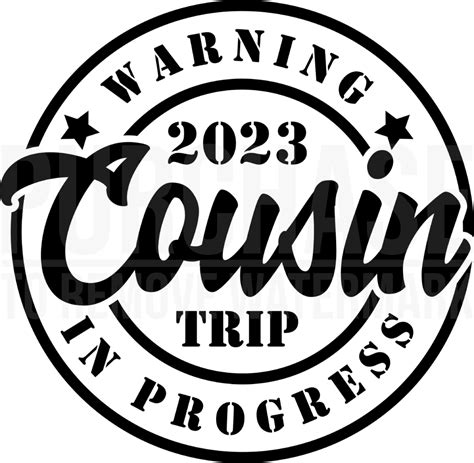 Warning 2023 Cousin Trip In Progress SVG • Summer Vacation T-shirt Badge Design