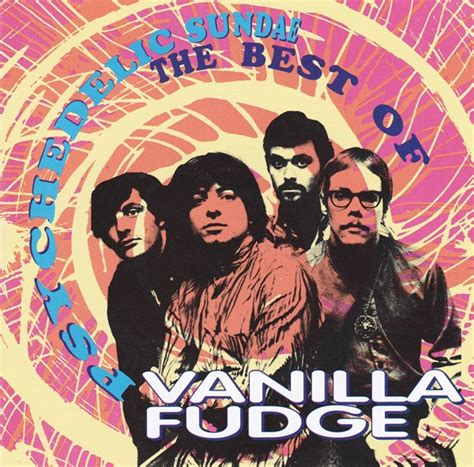 Vanilla Fudge - Psychedelic Sundae: The Best Of (1993, CD) | Discogs