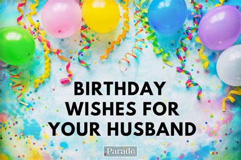 150 Birthday Wishes for Husband (Funny, Sweet, Touching) - Parade