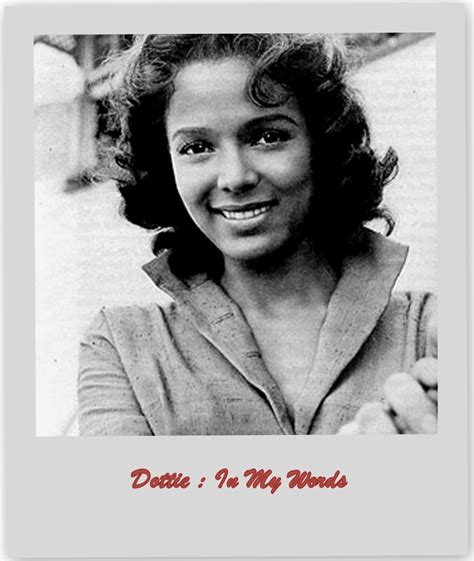 Dorothy Dandridge, Angel Face: Dottie : In Her Words