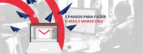 Como fazer Email marketing em 5 passos