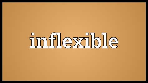 Inflexible Meaning - YouTube