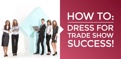 Branded Apparel - Tips for how to dress for Trade Show Success!