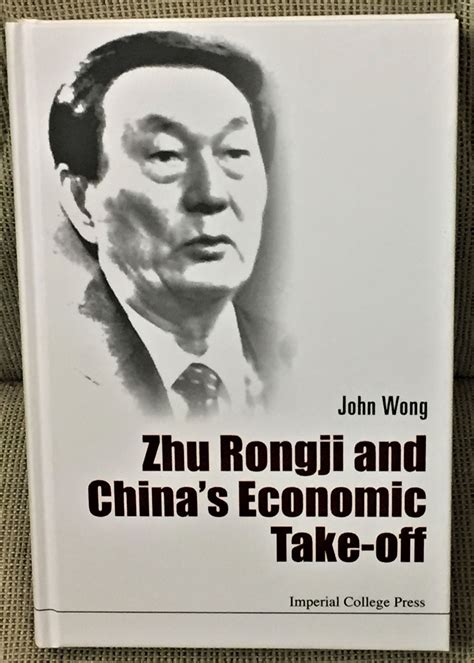 Zhu Rongji and China's Economic Take-Off | John Wong