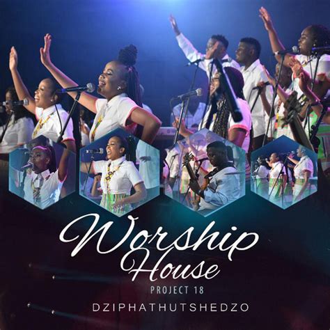 Project 18 (Dziphathutshedzo) - Album by Worship House | Spotify