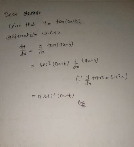 Find the derivative of tan(ax+b) Please answer this as soon as possible ...