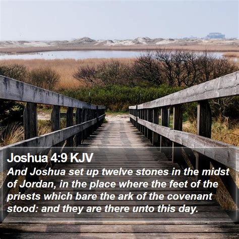 Joshua 4:9 KJV - And Joshua set up twelve stones in the midst of