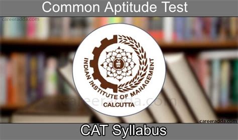 CAT Syllabus 2022 : CAT Exam Syllabus PDF – Career Adda