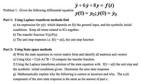 Solved Y double dot + 6y dot + 8y = f(t) Given the | Chegg.com