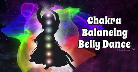 Chakra Balancing Belly Dance - The Zen Shop