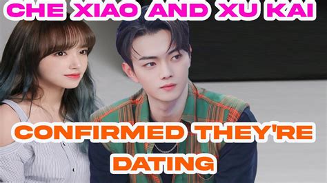 Breaking news!!! Che xiao and Xu kai Confirmed They're Dating - YouTube