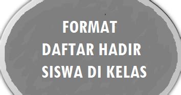 FORMAT DAFTAR HADIR SISWA DI KELAS UNTUK SD,SMP DAN SMA - Buka Bukumu