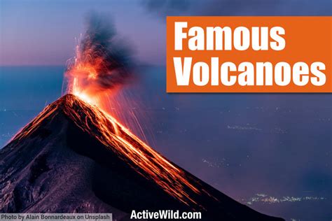 Famous Volcanoes: List Of Volcanic Eruptions With Pictures & Facts