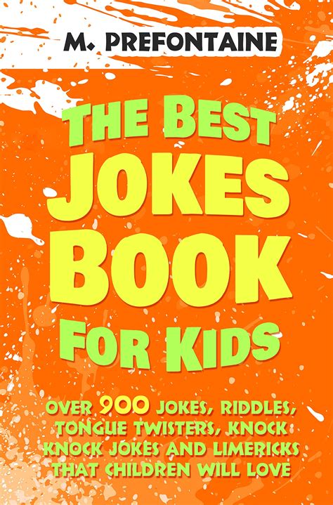 Buy The Best Jokes Book For Kids: Over 900 Jokes, Riddles, Tongue Twisters, Knock Knock Jokes ...