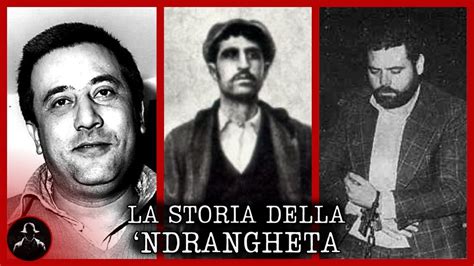 LA STORIA DELLA 'NDRANGHETA | DALLE ORIGINI AD OGGI - YouTube