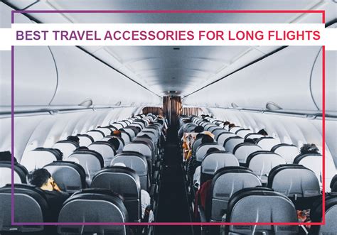 The Best Travel Accessories for Long Flights to Choose the Best ...