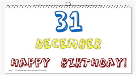 Greetings Cards of 31 December - 31 December - Happy Birthday ...