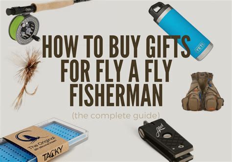 Best Gifts for Fly Fisherman | Gift Guide for Fly Fishermen