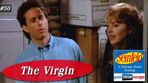 Seinfeld: The Virgin| Episode 50 Recap Podcast - postshowrecaps.com