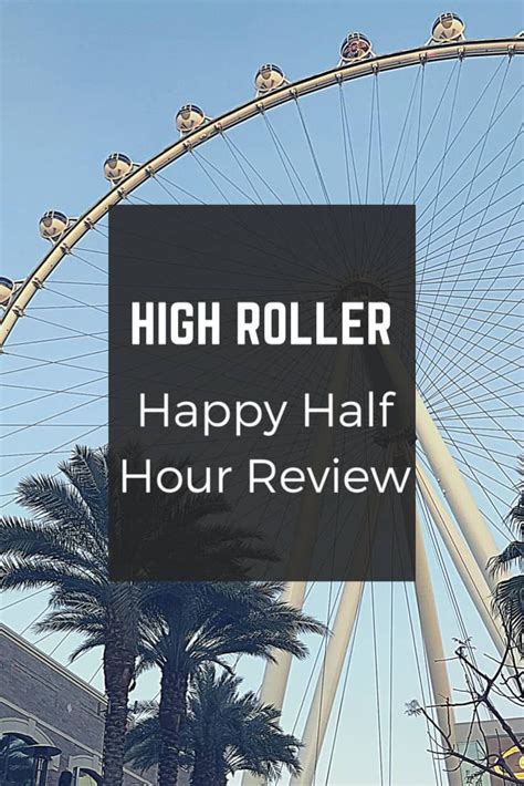 High Roller Happy Half Hour Review | Things to do in Vegas #Vegas # ...