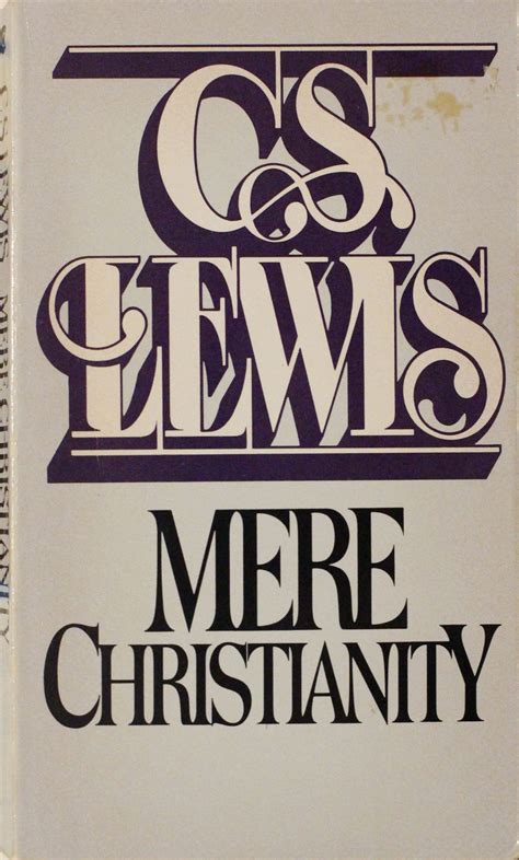 Mere Christianity by C.S. Lewis – considerthelilies.org