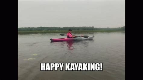 Kayaking Kayak Happy GIF - Kayaking Kayak Happy - Discover & Share GIFs