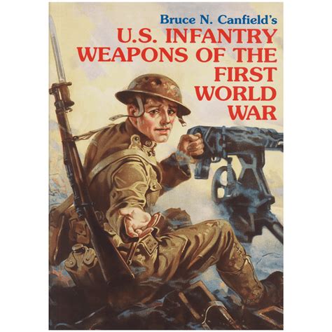 U.S. Infantry Weapons of the First World War by Canfield - Mowbray Publishing